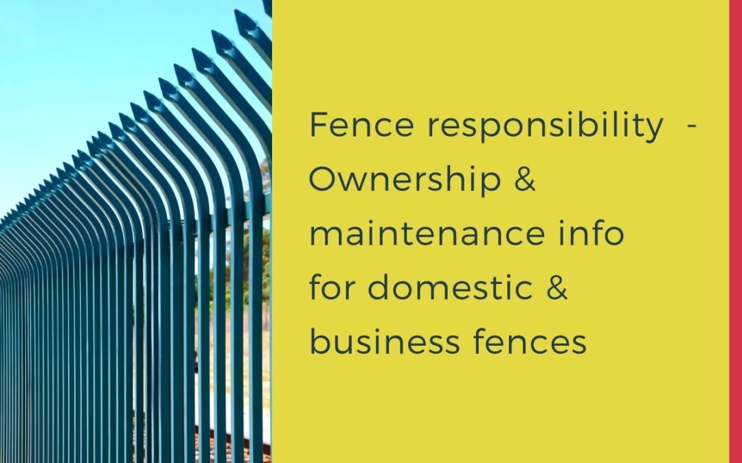 Fence Responsibility – Business and Domestic