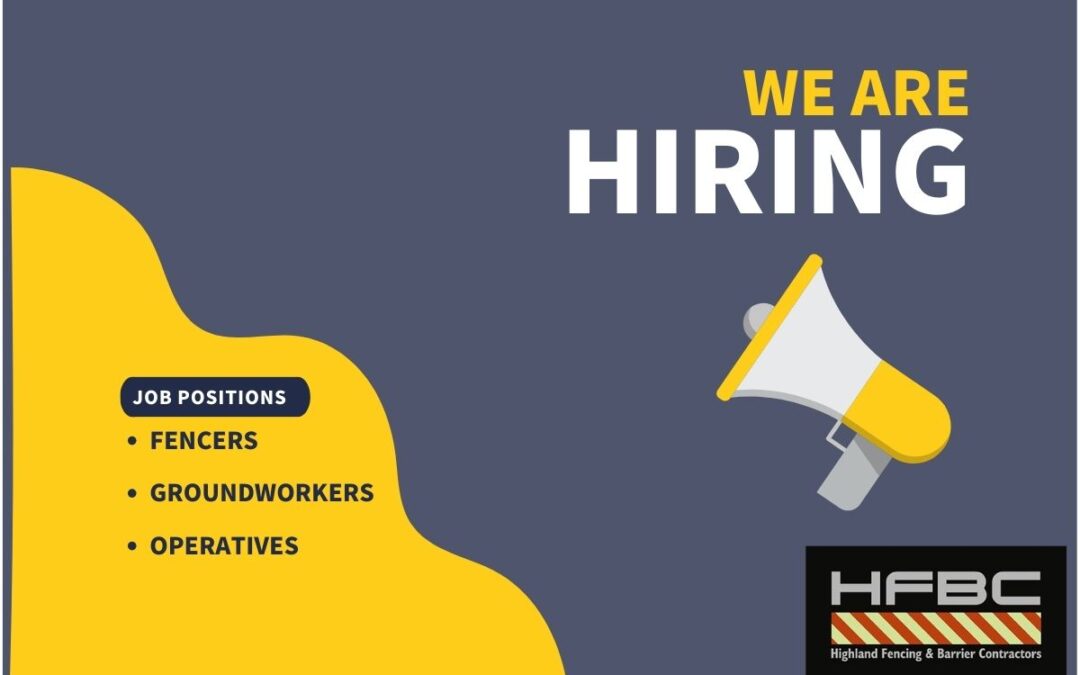 We’re hiring: Fencers, Groundworkers & Operatives